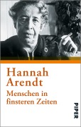 Cover-Bild zum Titel 'Menschen in finsteren Zeiten' von 'Hannah Arendt'