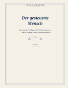 Cover-Bild zum Titel 'Der gesteuerte Mensch' von 'Franz Wegener'