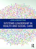 Cover-Bild zum Titel 'Systems Leadership in Health and Social Care' von 'John Edmonstone'