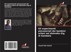Gli esperimenti psicosociali dei bambini orfani nel distretto Gig di Gambela - Yousif Gilo Omod
