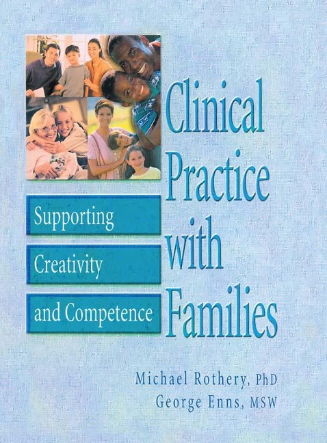 Clinical Practice with Families - Michael Rothery, George Enns