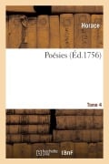 Cover-Bild zum Titel 'Poésies. Tome 4' von 'Horace, Noël-Étienne Sanadon'