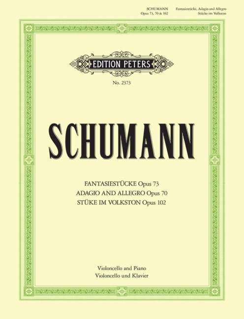 Fantasiestücke op. 73 / Adagio und Allegro op. 70 / Stücke im Volkston op. 102 - Robert Schumann, Friedrich Grützmacher