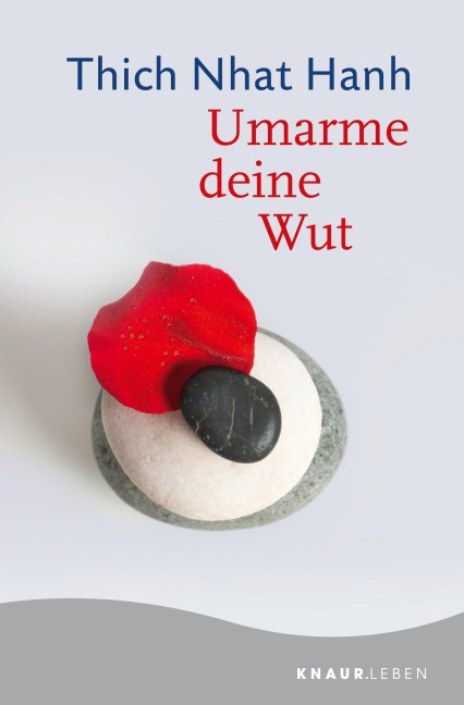 Umarme deine Wut - Thich Nhat Hanh