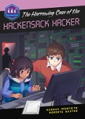 Cover-Bild zum Titel 'The Harrowing Case of the Hackensack Hacker' von 'Barnas Monteith, Roberta Baxter'