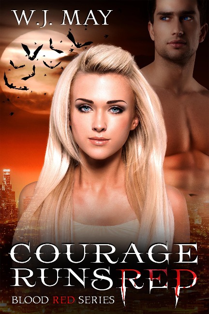 Courage Runs Red (Blood Red Series, #1) - W. J. May