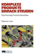 Cover-Bild zum Titel 'Komplexe Produkte einfach steuern' von 'Dietmar Lohr'