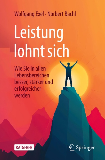 Leistung lohnt sich - Norbert Bachl, Wolfgang Exel