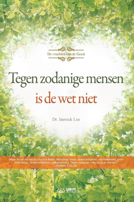 Tegen Zodanige Mensen Is De Wet Niet(Dutch) - Lee Jaerock