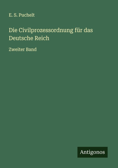 Die Civilprozessordnung für das Deutsche Reich - E. S. Puchelt
