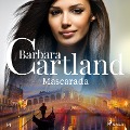 Mascarada (A Eterna Coleção de Barbara Cartland 54) - Barbara Cartland