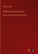 Cover-Bild zum Titel 'De Moscou aux monts Tatras' von 'Gustave Le Bon'