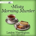 Cover-Bild zum Titel 'A Misty Morning Murder Lib/E' von 'Loulou Harrington'