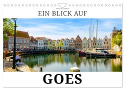 Cover-Bild zum Titel 'Ein Blick auf Goes (Wandkalender 2026 DIN A4 quer), CALVENDO Monatskalender' von 'Markus W. Lambrecht'