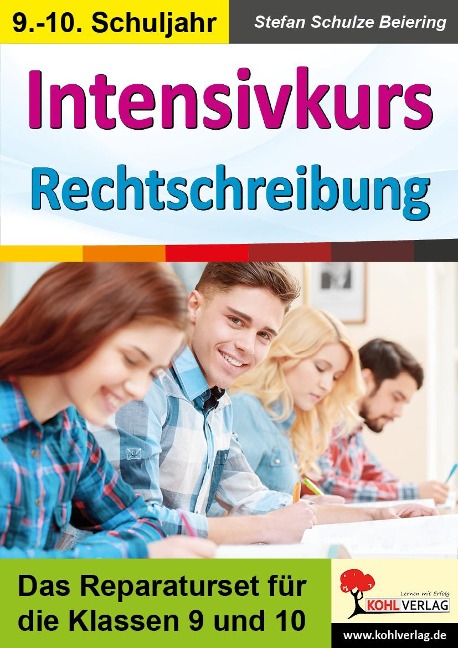 Intensivkurs Rechtschreibung / 9.-10. Schuljahr - Stefan Schulze-Beiering