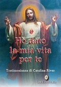 Cover-Bild zum Titel 'Ho dato la mia vita per te. Testimonianza di Catalina Rivas' von 'Catalina Rivas'