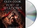 Port of Shadows: A Chronicle of the Black Company - Glen Cook