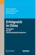 Cover-Bild zum Titel 'Erfolgreich in China' von 'Garnet Kasperk, Ralf Kalmbach, Michael Woywode'