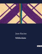 Cover-Bild zum Titel 'Mithridate' von 'Jean Racine'