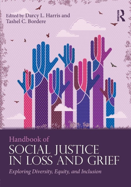 Handbook of Social Justice in Loss and Grief - 