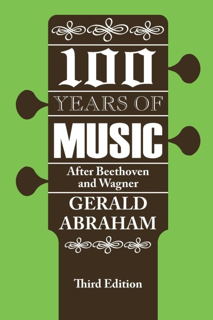 One Hundred Years of Music - Gerald Abraham