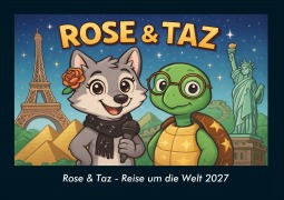 Cover-Bild zum Titel 'Rose & Taz - Reise um die Welt 2027 Fotokalender DIN A4' von 'Tobias Schmitt, Kevin Heber'