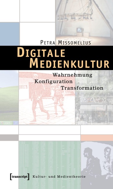 Digitale Medienkultur - Petra Missomelius