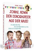 Jonas, nimm den Dinosaurier aus der Nase! - Manuel Zerwas