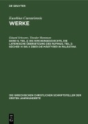 Cover-Bild zum Titel 'Die Kirchengeschichte, Die lateinische Übersetzung des Rufinus, Teil 2: Bücher VI bis X über die Märtyrer in Palästina' von ''