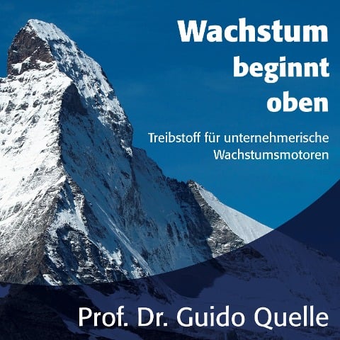 Wachstum beginnt oben - Guido Quelle