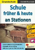 Cover-Bild zum Titel 'Schule früher & heute an Stationen' von ''