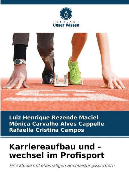 Karriereaufbau und -wechsel im Profisport - Luiz Henrique Rezende Maciel, Mônica Carvalho Alves Cappelle, Rafaella Cristina Campos
