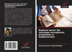 Cover-Bild zum Titel 'Badanie barier dla zwinnego zarz¿dzania projektami w budownictwie' von 'Swrana Kumar Padmanabhuni'