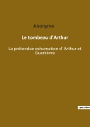 Cover-Bild zum Titel 'Le tombeau d'Arthur' von 'Anonyme'