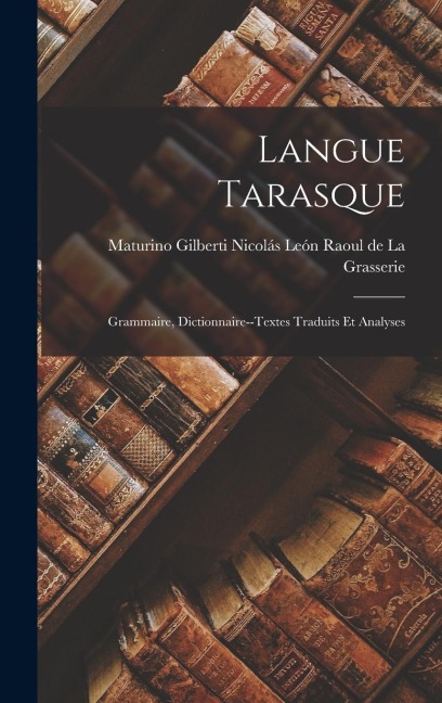 Langue Tarasque - Nicolás León Maturin de la Grasserie