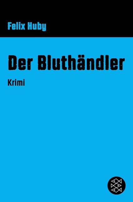 Der Bluthändler - Felix Huby