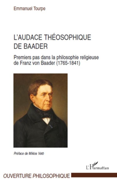 L'audace théosophique de Baader - Emmanuel Tourpe