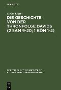 Cover-Bild zum Titel 'Die Geschichte von der Thronfolge Davids (2 Sam 9-20; 1 Kön 1-2)' von 'Stefan Seiler'