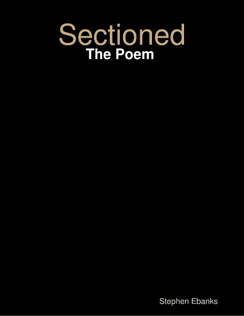 Sectioned: The Poem - Stephen Ebanks