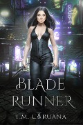 Cover-Bild zum Titel 'Blade Runner' von 'T. M. Caruana'