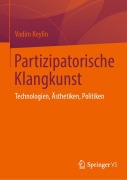 Cover-Bild zum Titel 'Partizipatorische Klangkunst' von 'Vadim Keylin'