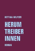 Cover-Bild zum Titel 'Herumtreiberinnen' von 'Bettina Wilpert'
