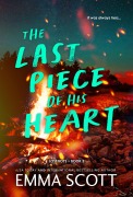 Cover-Bild zum Titel 'The Last Piece of His Heart' von 'Emma Scott'