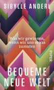 Cover-Bild zum Titel 'Bequeme neue Welt' von 'Sibylle Anderl'