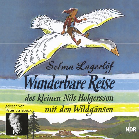 Wunderbare Reise des kleinen Nils Holgersson mit den Wildgänsen - Selma Lagerlöf