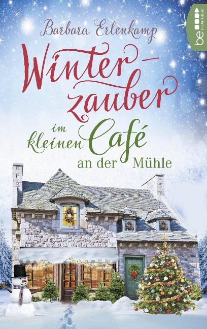 Winterzauber im kleinen Café an der Mühle - Barbara Erlenkamp