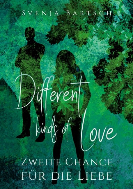 Different kinds of Love - Svenja Bartsch