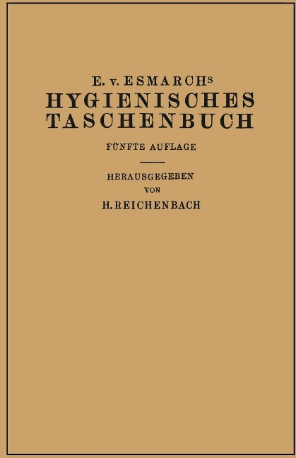 Hygienisches Taschenbuch - Erwin Von Esmarch, H. Reichenbach