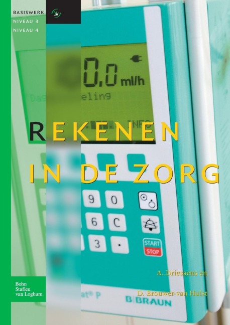 Rekenen in de Zorg - A. Driessens, D. Brouwer - van Hulst