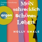 Cover-Bild zum Titel 'Mein schrecklich schönes Leben' von 'Holly Smale'